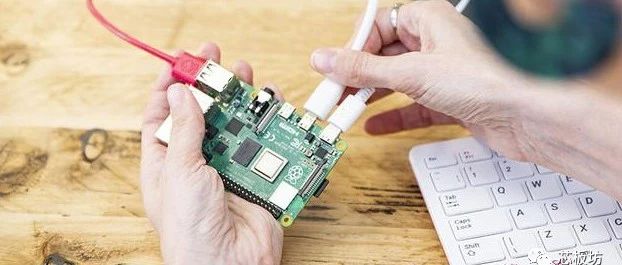 树莓派4，重新定义卡片电脑的黄金标准